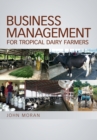 Business Management for Tropical Dairy Farmers - eBook