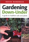 Gardening Down-Under : A Guide to Healthier Soils and Plants - eBook