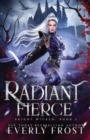 Radiant Fierce - Book