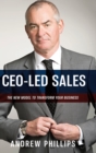 Ceo-Led Sales : The new model to transform your business - Book