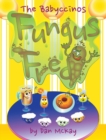 The Babyccinos Fungus Fred - Book