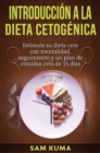 Introducci?n a la Dieta Cetog?nica : Estimule su dieta ceto con mentalidad, seguimiento y un plan de comidas ceto de 15 d?as - Book