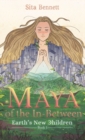 Maya of the In-Between : A Visionary Fantasy Adventure for Empaths - Book