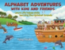 Alphabet Adventures with Kimi and Friends : Learn Life Values while learning the Alphabet Sounds - Book