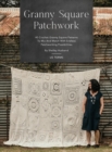 Granny Square Patchwork US Terms Edition : 40 Crochet Granny Square Patterns to Mix and Match with Endless Patchworking Possibilities - Book