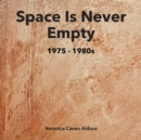 SPACE IS NEVER EMPTY 1975 - 1980s - Book