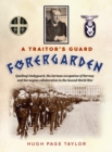 A Traitor's Guard : Quisling's bodyguard, the German occupation of Norway and Norwegian collaboration in the Second World War - Book