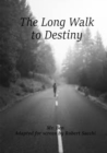 The Long Walk to Destiny - Book
