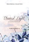 Eternal Light - An inspirational book to help with the journey of Spirituality - Book
