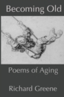 Becoming Old : Poems of Aging - Book