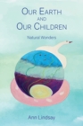 Our Earth and Our Children : Natural Wonders - Book