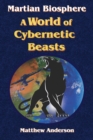 Martian Biosphere - A World of Cybernetic Beasts - Book