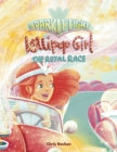 Sparkle Light Lollipop Girl : The Royal Race - Book