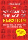 Welcome to the Age of Emotion - How to attract and connect with customers using video. A videography handbook for your business - Book