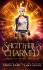 Sagittarius Charmed : A Fated Mates Superhero Saga - Book