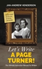 Let's Write a Page Turner! The Ultimate Instruction Manual for Writers - Book