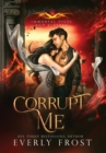 Corrupt Me (Immortal Vices and Virtues) - Book