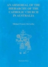 An Armorial of the Hierarchy of the Catholic Church in Australia - Book