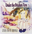 Under the Bracken Fern : A children's story for grownups - Book