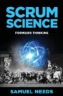 Scrum Science : Forward Thinking - Book
