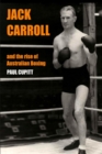 Jack Carroll : And the Rise of Australian Boxing - Book