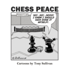 Chess Peace : Cartoons by Tony Sullivan - Book