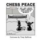 Chess Peace : Cartoons by Tony Sullivan - Book