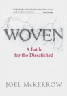 Woven : A Faith for the Dissatisfied - Book