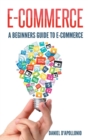 E-Commerce a Beginners Guide to E-Commerce - Book