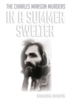 In a Summer Swelter : The Charles Manson Murders - Book