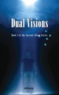 Dual Visions : Book 1 The Ancient Alien Series - Book