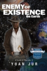 Enemy of Existence : On Earth - Book