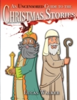 An Uncensored Guide to the Christmas Stories - Book