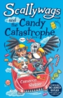Scallywags and the Candy Catastrophe : Scallywags Book 2 2 - Book