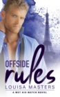 Offside Rules : A Met His Match Novel - Book