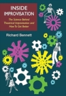 Inside Improvisation : The Science Behind Theatrical Improvisation and How To Get Better - Book