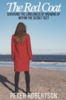 The Red Coat : Surviving the Loneliness of Growing Up Within "The Secret Sect" - Book