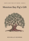 Moreton Bay Fig's Gift - Book