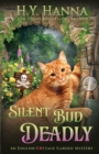 Silent Bud Deadly : The English Cottage Garden Mysteries - Book 2 - Book