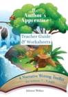 The Author's Apprentice : A Narrative Writing Toolkit for Teachers: Teacher Guide & Worksheets for students aged 7-9 years - Book
