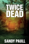 Twice Dead - Book