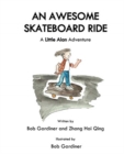 An Awesome Skateboard Ride : A Little Alan Adventure - Book