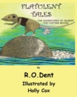 Flatulent Tales : The Adventures of Gilbert the Farting Mouse - Book