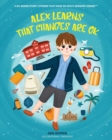 Alex Learns That Changes Are Ok - Book