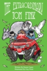 The Extraordinary Tom Fink : Where it all began. - Book