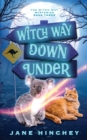 Witch Way Down Under : A Witch Way Paranormal Cozy Mystery #3 - Book