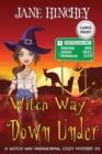 Witch Way Down Under - Large Print Edition : A Witch Way Paranormal Cozy Mystery #3 - Book