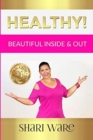 Healthy! : Beautiful Inside & Out - Book
