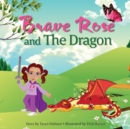 Brave Rose and The Dragon - Book