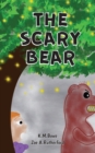 The Scary Bear : An Early Reader Adventure Book - Book